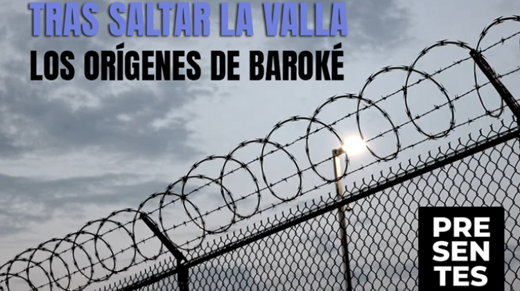 Tras saltar la valla. Los orígenes de Baroké | Revista PRESENTES 03